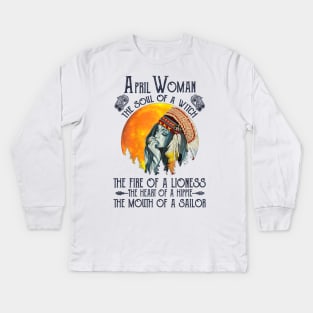 April Woman The Soul Of A Witch Girl Native American Birthday Kids Long Sleeve T-Shirt